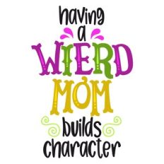Weird Mom