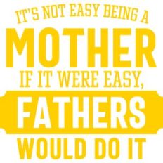it's not easy being a mother