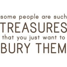 some people are such treasures
