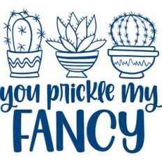 you prickle my fancy