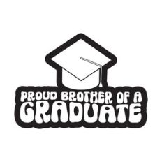 Proud Brother Of A Graduate