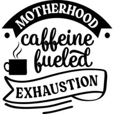 Motherhood Caffeine Fueled Exhaustion