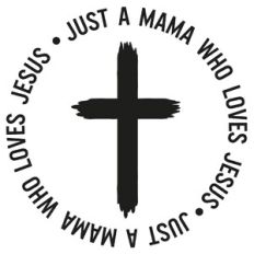 Just a Mama Who Loves Jesus Cross Word Quote Circle