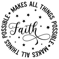 Faith Makes All Things Possible Word Circle