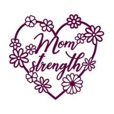Mom strength