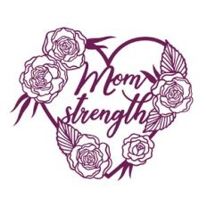 Mom strength