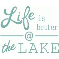 life is better at the lake