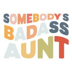 Somebody's Badass Aunt