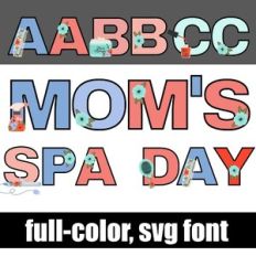 Moms Spa Day Color Font