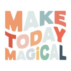 Make today magical
