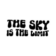 The Sky Is The Limit