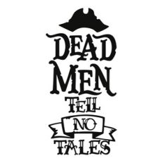 Dead Men Tell no Tales