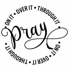 Pray On It Over It Through It Circle Quote
