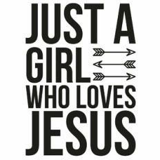 Just A Girl Who Loves Jesus Arrow Quote