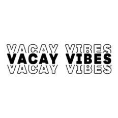 Vacay Vibes