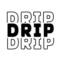 Drip, Gen z saying
