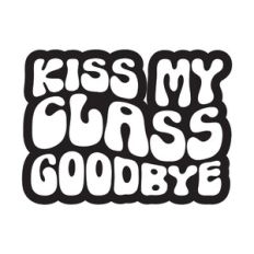 Kiss My Class Goodbye