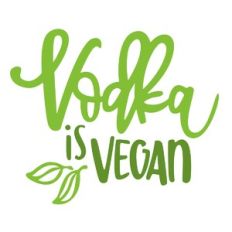 Vodka is Vegan