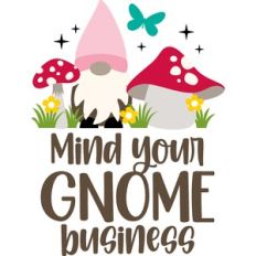 mind your gnome business