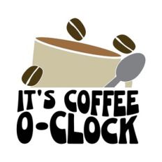 It's Coffee O'Clock