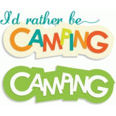 i'd rather be camping