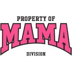 Property Of Mama Division