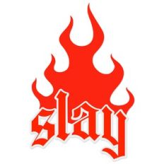 Slay Gothic Fire Street Wear