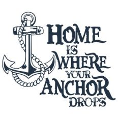 Home is Where Your Anchor Drops