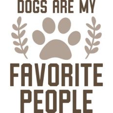 dogs are my favorite people