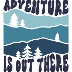 Adventure Is Out There
