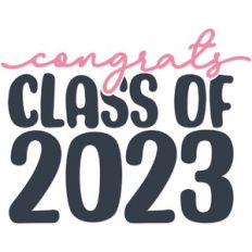 Class of 2023 Congrats