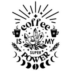 coffee is my superpower