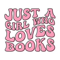 Just a girl who loves books