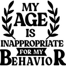 My Age Is Inappropriate For My Behavior