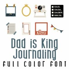 Dad is King Journaling Full Color Font