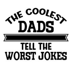 Coolest Dads Tell The Worst Jokes