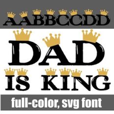 Dad is King Color font