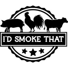 I'd Smoke That