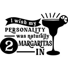 Wish Personality 2 Margaritas In