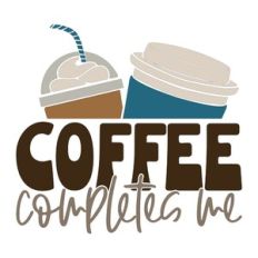 Coffee Completes Me