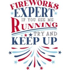 Fireworks Expert If Running Try and Keep Uo