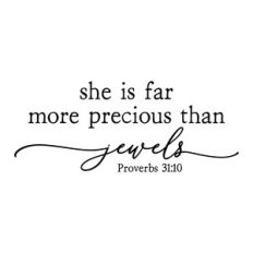 she is far more precious than jewels - scripture quote