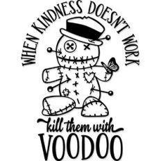 Kill them with Voodoo
