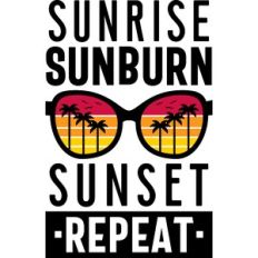 sunrise sunburn sunset repeat