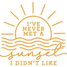 i've never met a sunset i didn't like