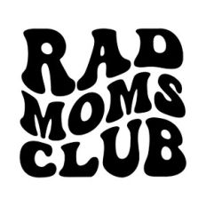 Rad moms club