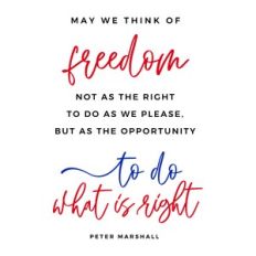 To Do What Is Right, an Independence Day Theme Quote