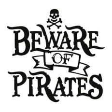 Beware of Pirates