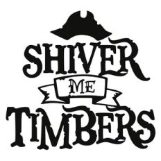 Shiver Me Timbers