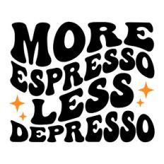 More espresso less depresso